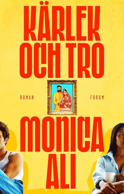 Cover for Monica Ali · Kärlek och tro (Inbunden Bok) (2022)