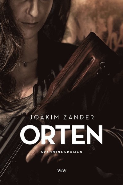 Klara Walldéen: Orten - Joakim Zander - Bøger - Wahlström & Widstrand - 9789146229438 - 10. september 2015