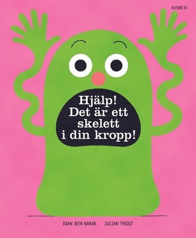 Cover for Idan Ben-Barak · Hjälp! Det är ett skelett i din kropp (Hardcover Book) (2021)