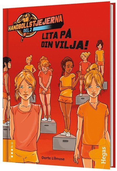 Cover for Dorte Lilmose · Handbollstjejerna: Lita på din vilja (Indbundet Bog) (2017)