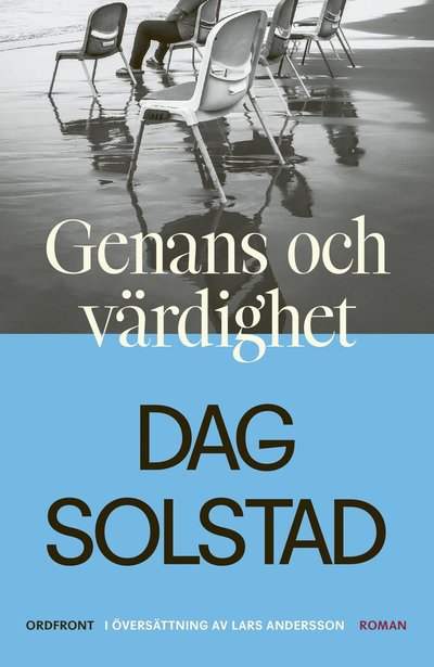 Genans & värdighet - Dag Solstad - Boeken - Ordfront förlag - 9789177753438 - 16 mei 2023