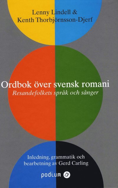 Ordbok över svensk romani : resandefolkets språk och sånger - Gerd Carling - Książki - Podium - 9789189196438 - 14 listopada 2008