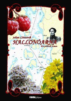 Hallonöarna - Johan Lönnroth - Książki - Federa - 9789197821438 - 24 czerwca 2010