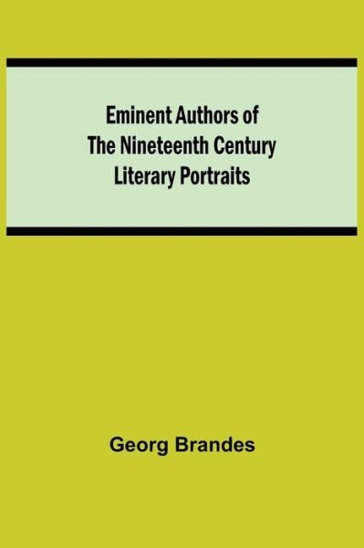 Cover for Georg Brandes · Eminent Authors of the Nineteenth Century (Paperback Book) (2021)