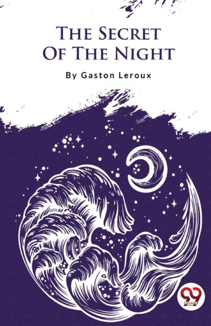 Cover for Gaston Leroux · The Secret of the Night (Paperback Book) (2023)