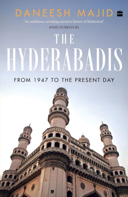 Cover for Daneesh Majid · The Hyderabadis: From 1947 to the Present Day (Paperback Bog) (2025)