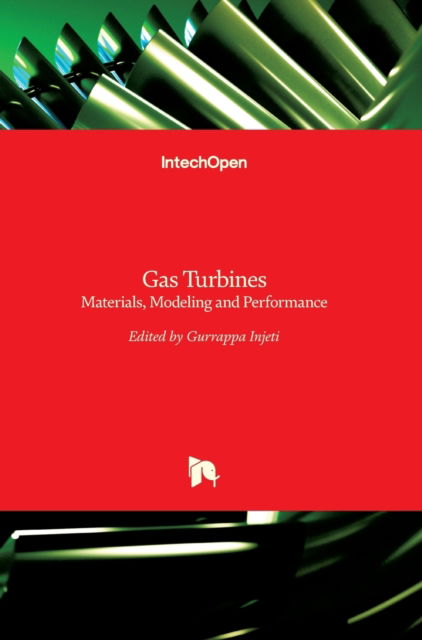 Cover for Gurrappa Injeti · Gas Turbines: Materials, Modeling and Performance (Hardcover Book) (2015)