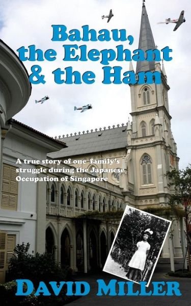 Cover for David Miller · Bahau, the Elephant &amp; the Ham (Pocketbok) (2014)