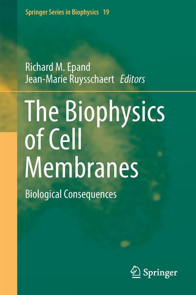 The Biophysics of Cell Membranes - - Livros - Springer Verlag, Singapore - 9789811062438 - 11 de outubro de 2017