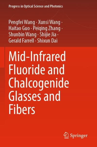 Cover for Pengfei Wang · Mid-Infrared Fluoride and Chalcogenide Glasses and Fibers - Progress in Optical Science and Photonics (Paperback Book) [1st ed. 2022 edition] (2023)