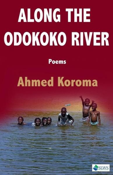 Cover for Ahmed Koroma · Along the Odokoko River (Paperback Book) (2016)