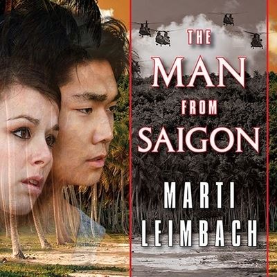 Cover for Marti Leimbach · The Man from Saigon Lib/E (CD) (2010)