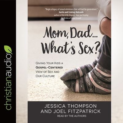 Cover for Jessica Thompson · Mom, Dad...What's Sex? (CD) (2018)