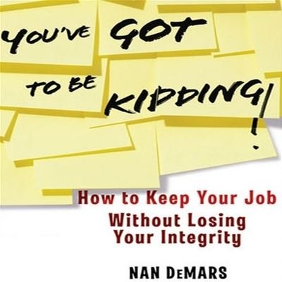 You've Got to Be Kidding! - Nan DeMars - Muziek - Gildan Media Corporation - 9798200545438 - 20 juli 2020