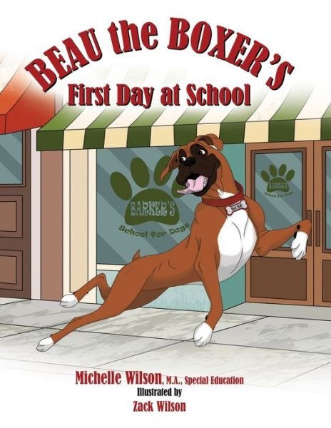 Cover for Michelle Wilson · Beau the Boxer's First Day at School (Book) (2023)
