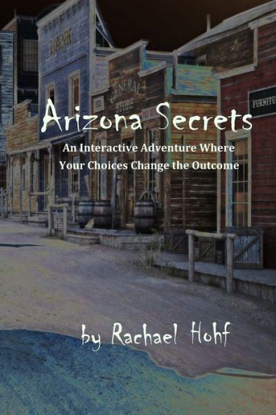 Cover for Rachael Hohf · Arizona Secrets: An Interactive Adventure - Dangerous Adventures (Pocketbok) (2022)