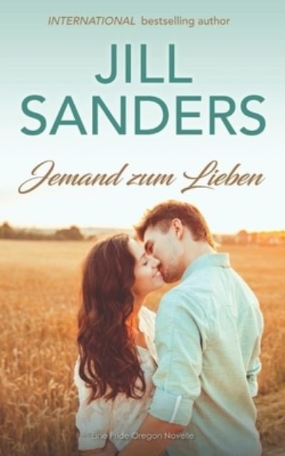 Cover for Jill Sanders · Jemand zum Lieben - Eine Pride Oregon (Taschenbuch) (2021)