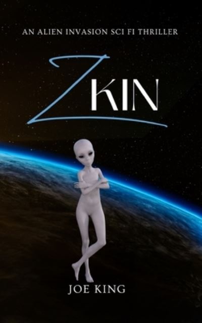 Cover for Joe King · Zkin: An Alien Invasion Sci-Fi Thriller (Pocketbok) (2021)