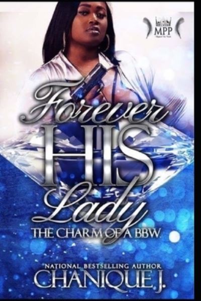 Forever His Lady: The Charm of a BBW - Chanique J - Książki - Independently Published - 9798526438438 - 25 czerwca 2021