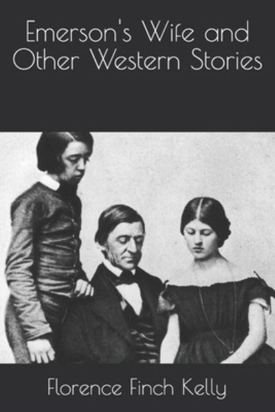 Cover for Florence Finch Kelly · Emerson's Wife and Other Western Stories (Paperback Book) (2021)