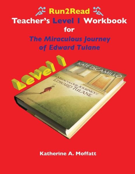 Cover for Katherine A Moffatt · Run2Read Teacher's Level 1 Workbook for The Miraculous Journey of Edward Tulane (Paperback Book) (2021)