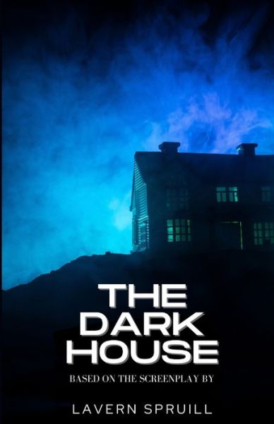 Cover for Lavern Spruill · The Dark House (Paperback Bog) (2020)