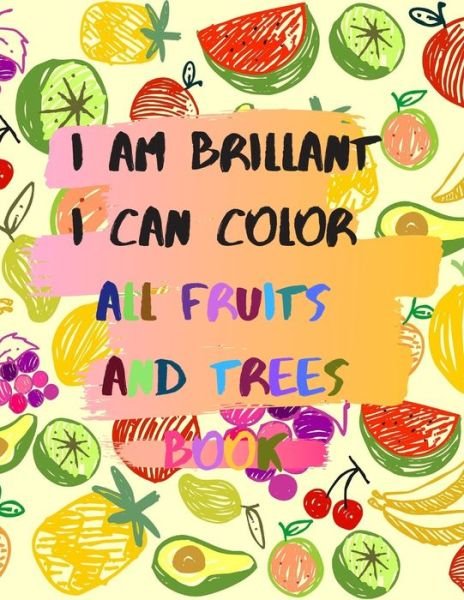 Cover for Mtf Hrd · I am brillant I can color all fruits and trees Book (Paperback Bog) (2020)