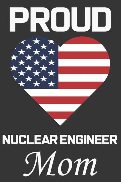 Cover for Ataul Publishing House · Proud Nuclear Engineer Mom (Paperback Book) (2020)