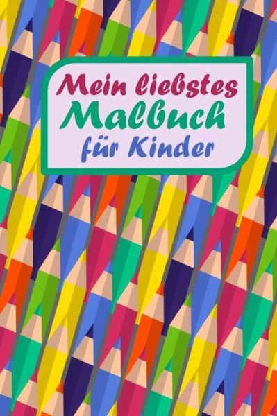 Cover for Kinderbuch Malbücher · Mein liebstes Malbuch fur Kinder (Paperback Bog) (2020)