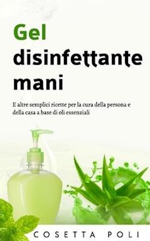 Cover for Cosetta Poli · Gel disinfettante mani (Pocketbok) (2020)