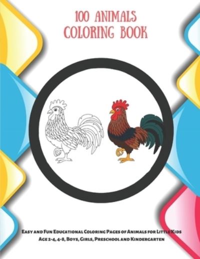 Cover for Sebastian Mullan · 100 Animals Coloring Book - Easy and Fun Educational Coloring Pages of Animals for Little Kids Age 2-4, 4-8, Boys, Girls, Preschool and Kindergarten (Paperback Book) (2020)