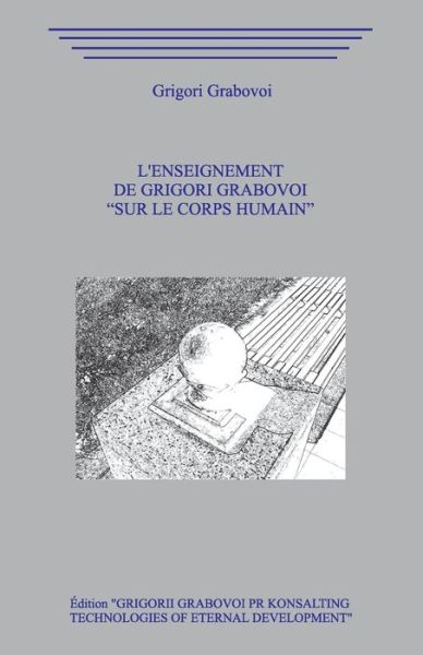 Cover for Grigori Grabovoi · L'Enseignement de Grigori Grabovoi &quot;Sur le Corps humain&quot; (Taschenbuch) (2020)