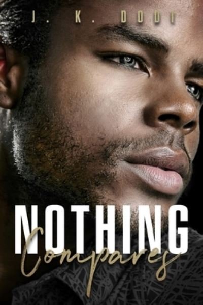 Cover for J K Dodi · Nothing Compares (Paperback Book) (2020)