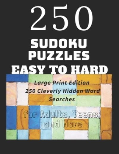 250 sudoku puzzles easy to hard: Sudoku puzzle book for adults, random, easy hard very hard with solutions - Marion Cotillard - Books - Independently Published - 9798720395438 - March 11, 2021