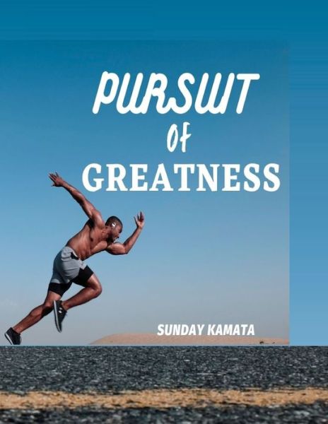 Cover for Sunday Kamata · Pursuit of Greatness (Paperback Book) (2021)