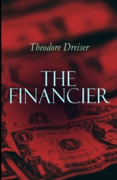 Cover for Theodore Dreiser · The Financier Illustrated (Paperback Book) (2021)