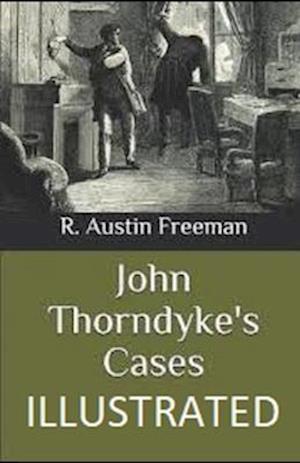 Cover for R Austin Freeman · John Thorndyke's Cases Illustrated (Paperback Bog) (2021)