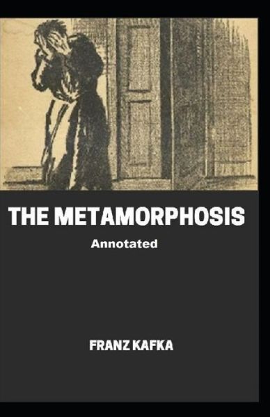 Cover for Franz Kafka · The Metamorphosis Annotated (Paperback Book) (2021)