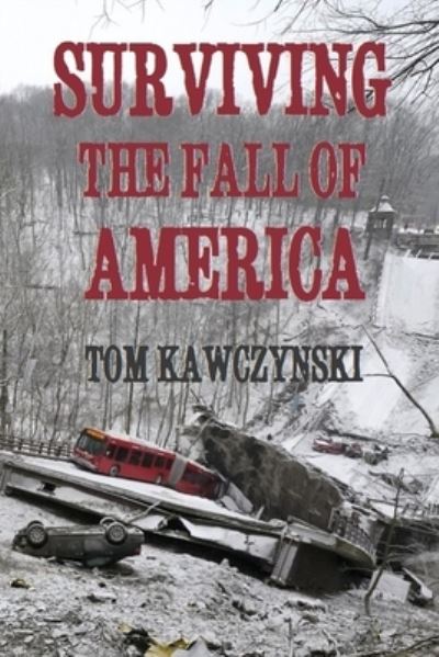 Cover for Kawczynski Tom Kawczynski · Surviving the Fall of America (Paperback Book) (2022)