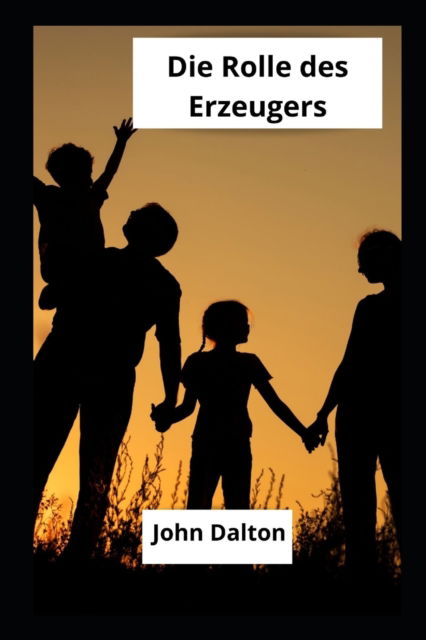 Cover for John Dalton · Die Rolle des Erzeugers (Paperback Book) (2022)