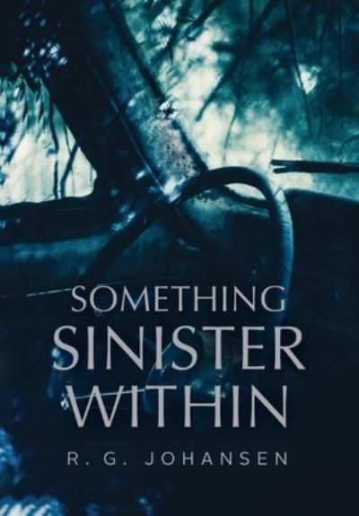 Cover for R. G. Johansen · Something Sinister Within (Book) (2022)