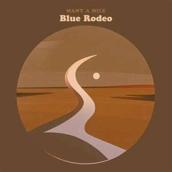 Cover for Blue Rodeo · Many A Mile (CD) (2021)