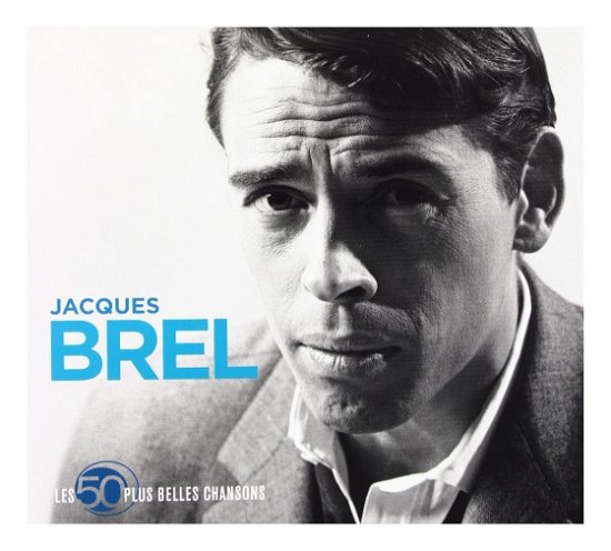 Cover for Brel Jacques · 50 Plus Belles Chansons (CD)