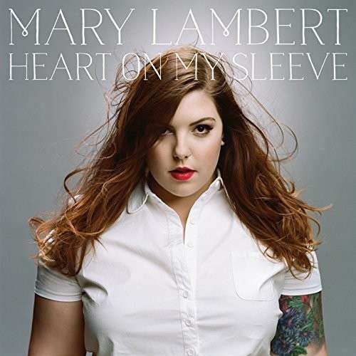 Cover for Mary Lambert · Heart On My Sleeve (CD) [Deluxe edition] (2014)