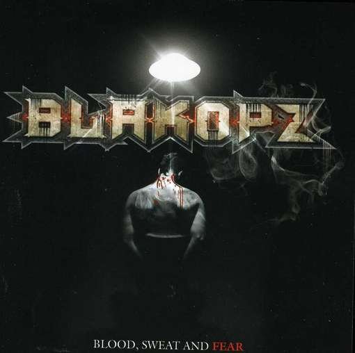 Cover for Blakopz · Blakopz - Blood Sweat And Fear (CD) (2018)