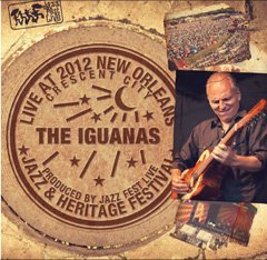 Cover for Iguanas · Live at Jazzfest 2012 (CD) (2012)
