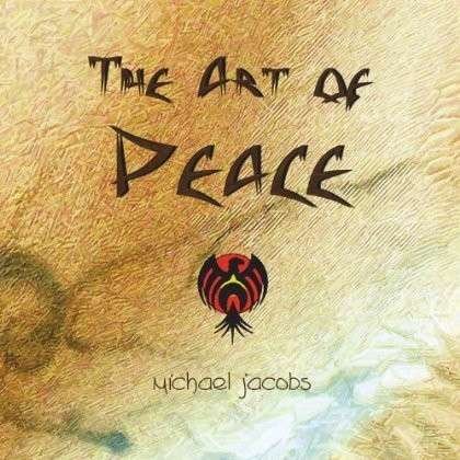Cover for Michael Jacobs · Art of Peace (CD) (2012)
