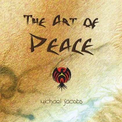 Art of Peace - Michael Jacobs - Music - Sacred Nation Productions - 0643157420439 - February 9, 2012