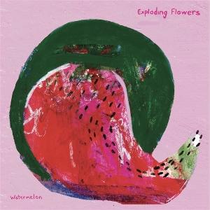 Cover for Exploding Flowers · Watermelon - Peacock (LP) (2025)