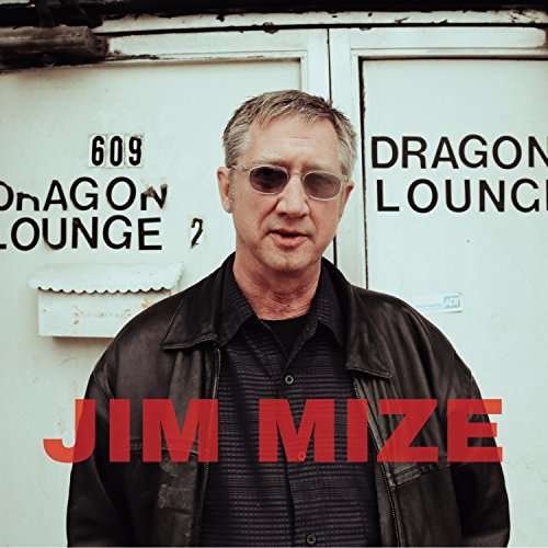 Jim Mize - Jim Mize - Musique - ROCK / ALTERNATIVE - 0854255005439 - 3 mars 2017